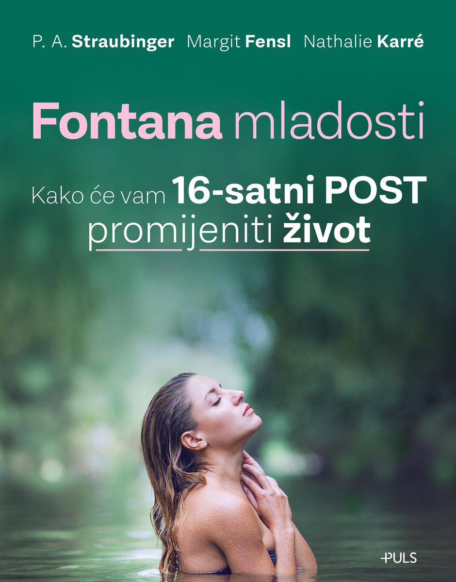 Fontana mladosti: Kako će vam 16-satni post promijeniti život (Paperback)