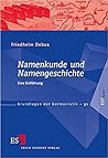 Namenkunde und Namengeschichte: Eine Einführung