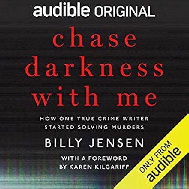 Chase Darkness with Me: How One True-Crime Writer Started Solving Murders