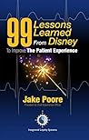 99 Lessons Learned from Disney To Improve The Patient Experience