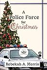 A Police Force for Christmas (Christmas Collection)