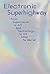 Electronic Superhighway: Fr...