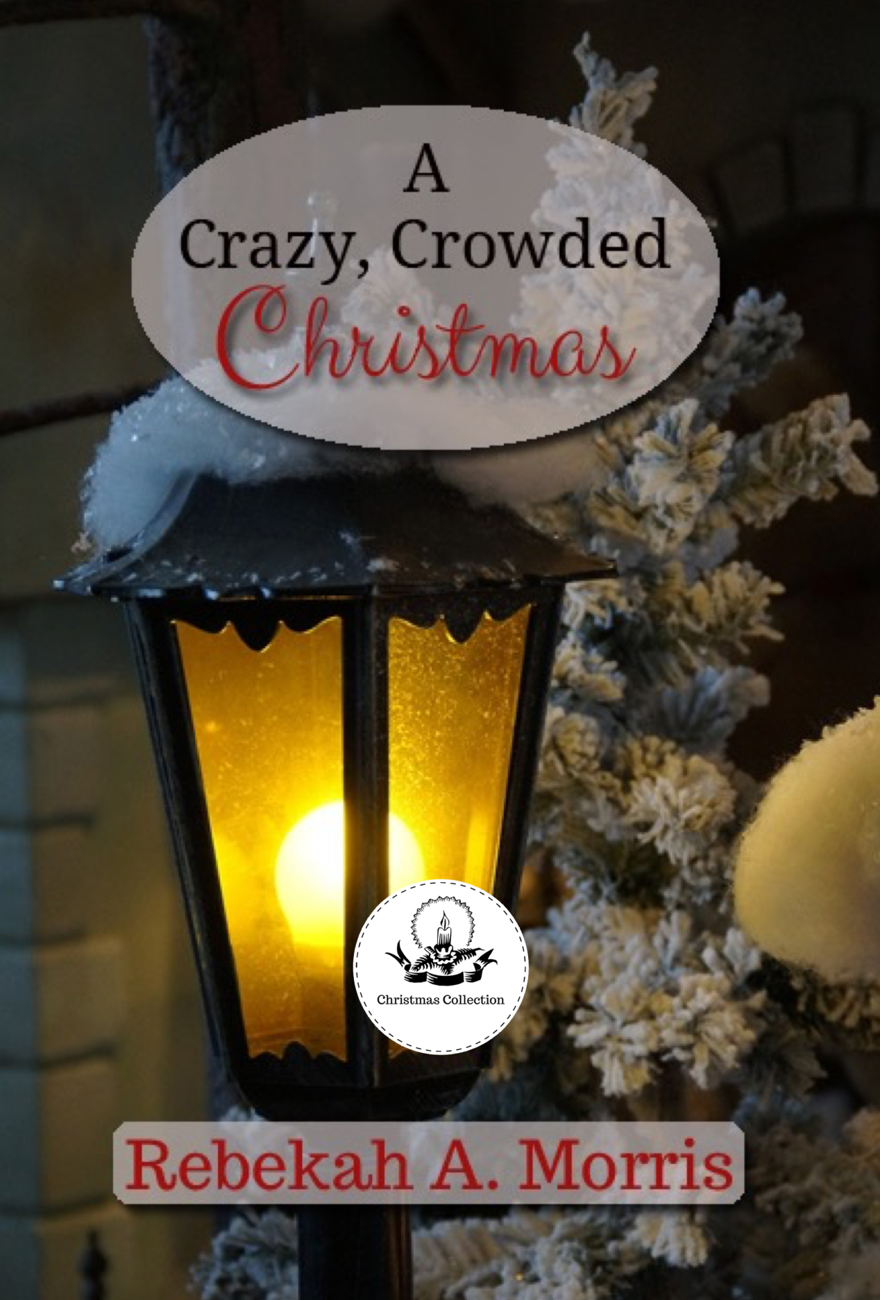 A Crazy, Crowded Christmas (Christmas Collection)