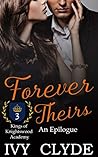 Forever Theirs (Kings of Knightswood Academy, #3)