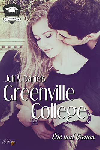 Greenville College: Eric und Brenna (Greenville College Reihe 4) (German Edition)