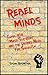 Rebel Minds by Susan Rosenthal