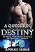 A Question of Destiny (The ...