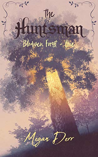 The Huntsman (Blodwen Forest, #1)