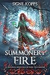 Summoner's Fire: The Wondrous Adventures of Ysabel the Summoner Summoner's Fire: The Wondrous Adventures of Ysabel the Summoner