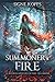 Summoner's Fire: The Wondrous Adventures of Ysabel the Summoner