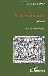 A mi-chemin: Poèmes (French Edition) A mi-chemin: Poèmes (French Edition)