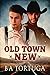 Old Town New by B.A. Tortuga