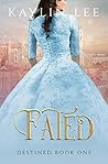 Fated by Kaylin Lee