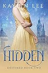 Hidden by Kaylin Lee