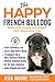 The Happy French Bulldog by Asia Moore