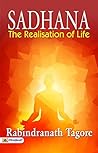 Book cover for Sadhana: Insights into Life's Realization by Rabindranath Tagore