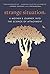 Strange Situation: A Mother's Journey into the Science of Attachment
