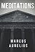 MEDITATIONS by Marcus Aurelius