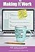Making It All Work: Women S...