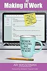 Making It All Work: Women Surviving and Thriving at Work