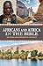 Africans and Africa in the Bible by Tim Welch
