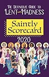 Saintly Scorecard 2020: The Definitive Guide to Lent Madness