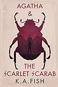 Agatha & The Scarlet Scarab