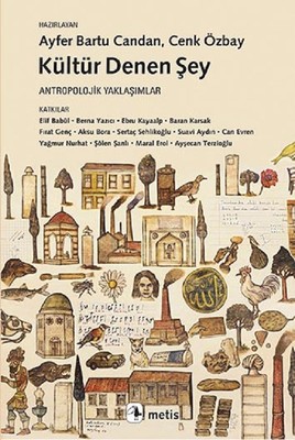 Kültür Denen Şey: Antropolojik Yaklaşımlar (Paperback)