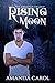 Rising Moon (The Awakened Trilogy #2)