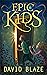 Epic Kids by David Blaze