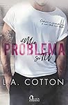 Il mio problema sei tu by L.A. Cotton