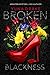 BROKEN Blackness (BROKEN Blackness #3)