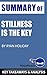 Summary of Stillness is the...