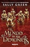 El mundo de los demonios by Sally Green