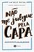 Não me julgue pela capa: In...