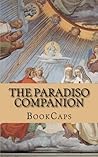The Paradiso Companion: Includes Study Guide, Historical Context, and Character Index