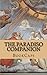 The Paradiso Companion: Includes Study Guide, Historical Context, and Character Index