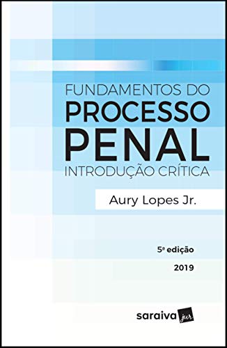 Fundamentos do Processo Penal - Introdução Crítica