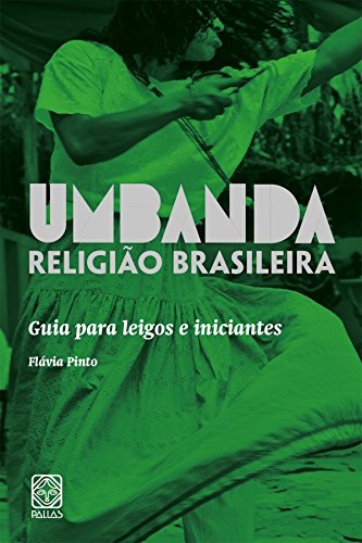Umbanda Religiao Brasileira: Guia Para Leigos E Iniciantes (Paperback)
