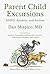 Parent Child Excursions by Dan Shapiro