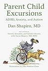 Parent Child Excursions: ADHD, Anxiety, and Autism