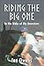 Riding The Big One: In The ...