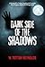 Dark Side of the Shadows