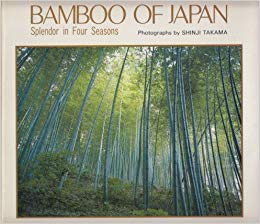 Bamboo of Japan: Splendor in Four Seasons (Paperback)