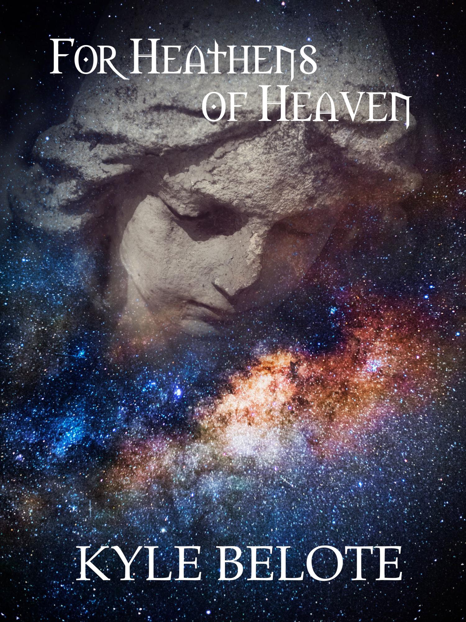 For Heathens of Heaven:  A Collection of Poems, Songs, and Essays