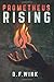 Prometheus Rising: Prometheus Dystopian Trilogy, Book One