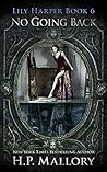 No Going Back by H.P. Mallory