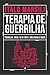 Terapia de Guerrilha by Italo Marsili