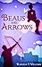 Beaus and Arrows