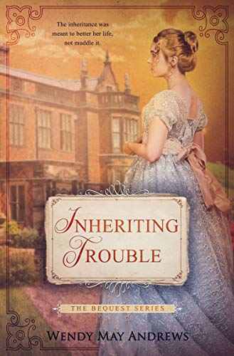 Inheriting Trouble  (Bequest, #1)